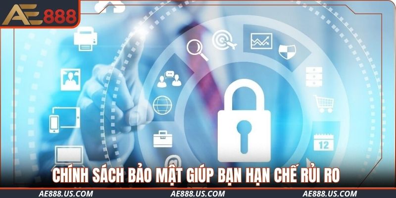 Chính sách bảo mật giúp bạn hạn chế rủi ro khi cá cược