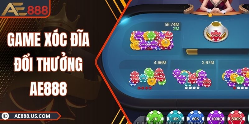 Game Xóc Đĩa Đổi Thưởng AE888 - Lật Mở Vận May Bất Ngờ