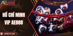 Hồ Chí Minh VIP AE888 - Số Đẹp Nhân Đôi Phần Thưởng