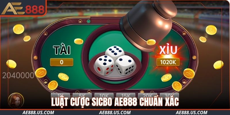 Luật cược Sicbo AE888 chuẩn xác