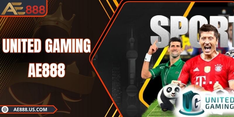 United Gaming AE888| Sảnh Cược Thể Thao Xanh Chín Số 1